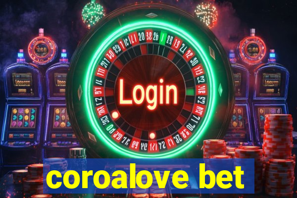 coroalove bet